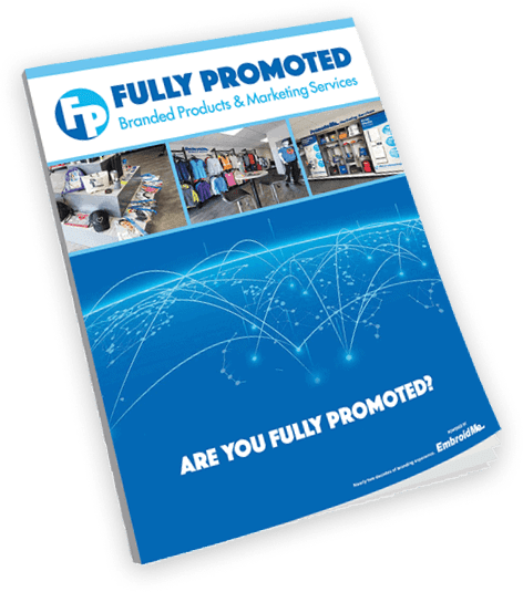 Promotional magazine cover titled "Fully Promoted" featuring images of branded products, marketing services, and a graphical network design. Text reads, "Are you fully promoted?.