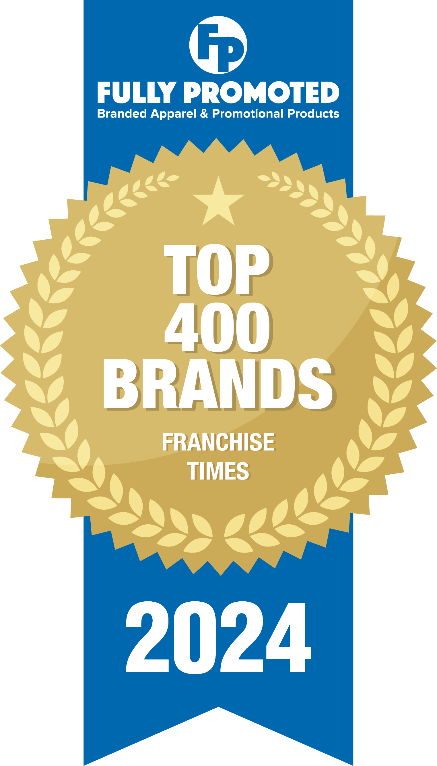 Award badge for Fully Promoted, featuring "Top 400 Brands" by Franchise Times, 2024. Award badge for Fully Promoted, featuring "Top 400 Brands" by Franchise Times, 2024.